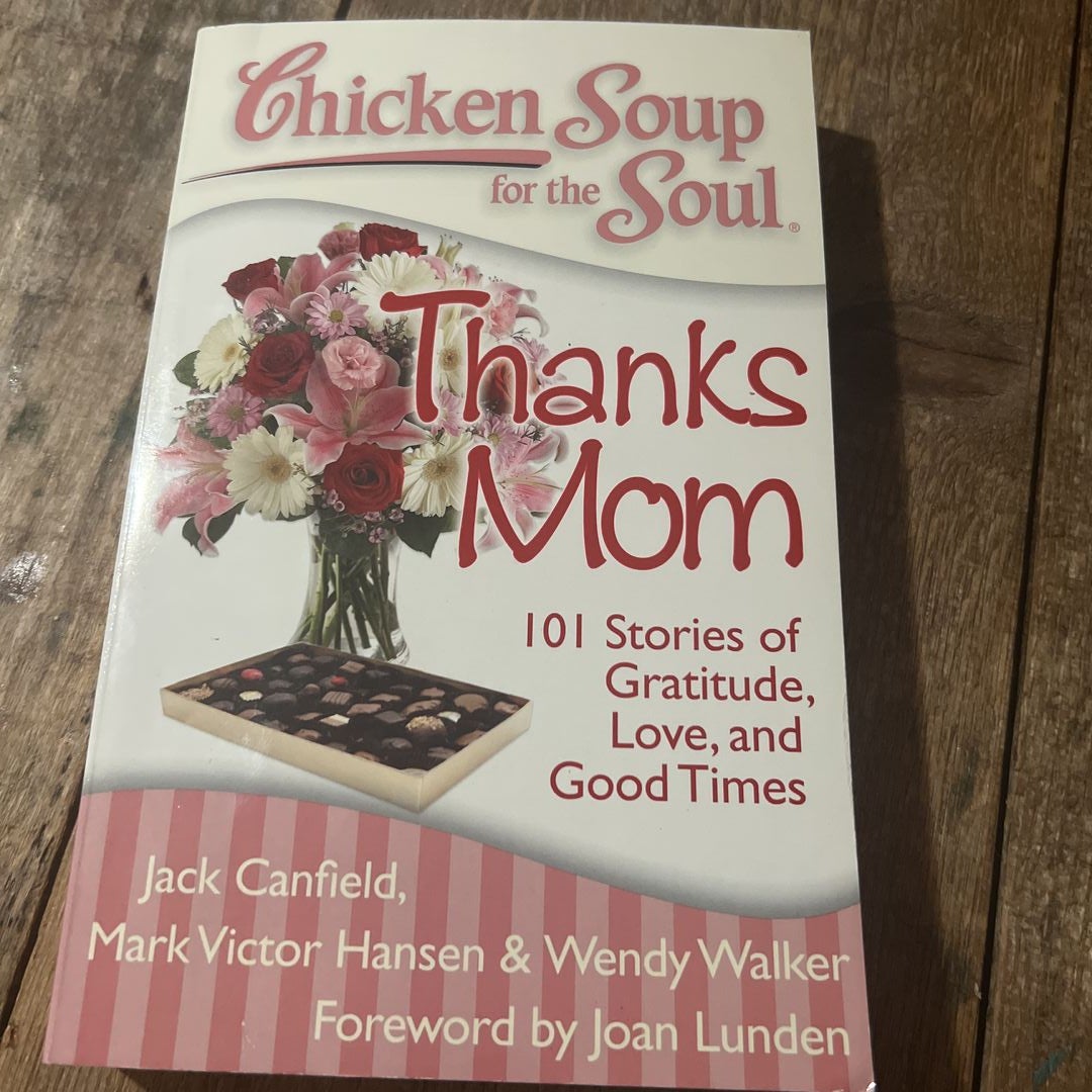 Chicken Soup for the Soul -Thanks Mom