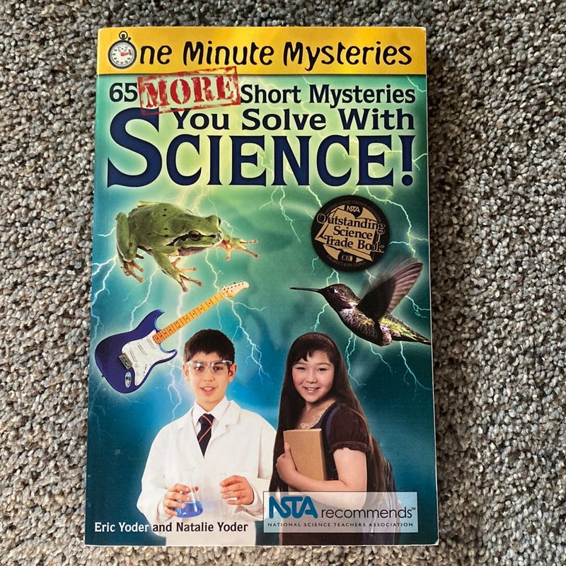 65 More Short Mysteries You Solve with Science!