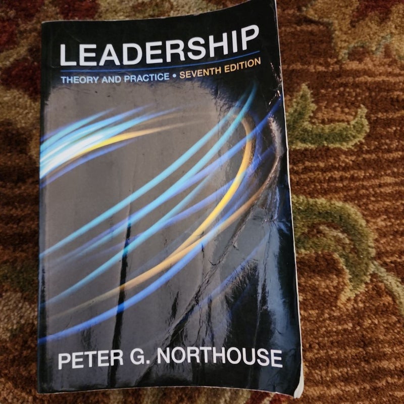 Leadership Theory and Practice