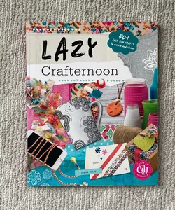 Lazy Crafternoon