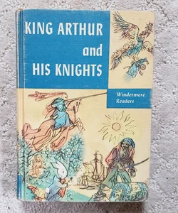 King Arthur and His Knights (2nd Windemere Printing, 1955)