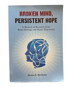 Broken Mind, Persistent Hope