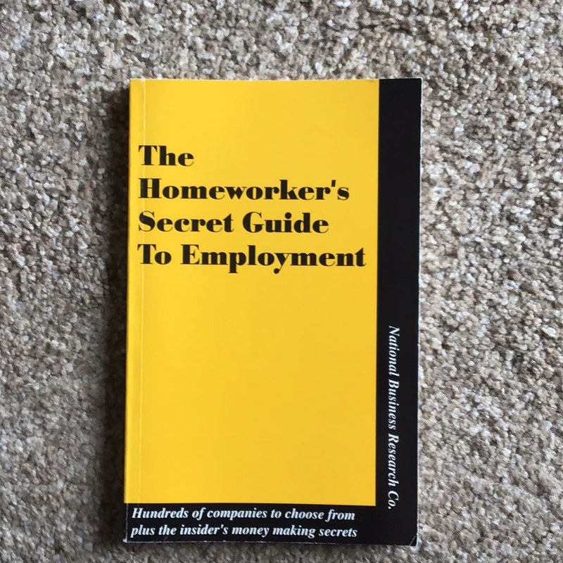 The Homeworker’s Secret Guide To Employment  