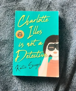 Charlotte Illes Is Not a Detective