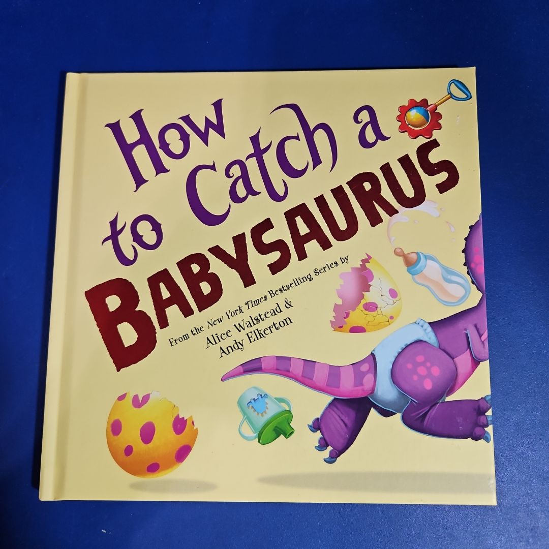 How to Catch a Babysaurus