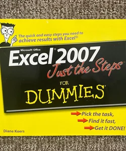 Excel 2007 Just the Steps for Dummies