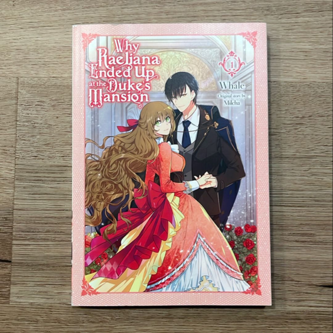 Why Raeliana Ended up at the Duke's Mansion, Vol. 1