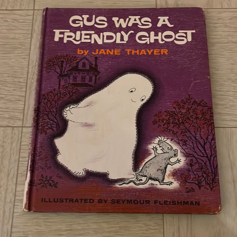 Gus was a Friendly Ghost
