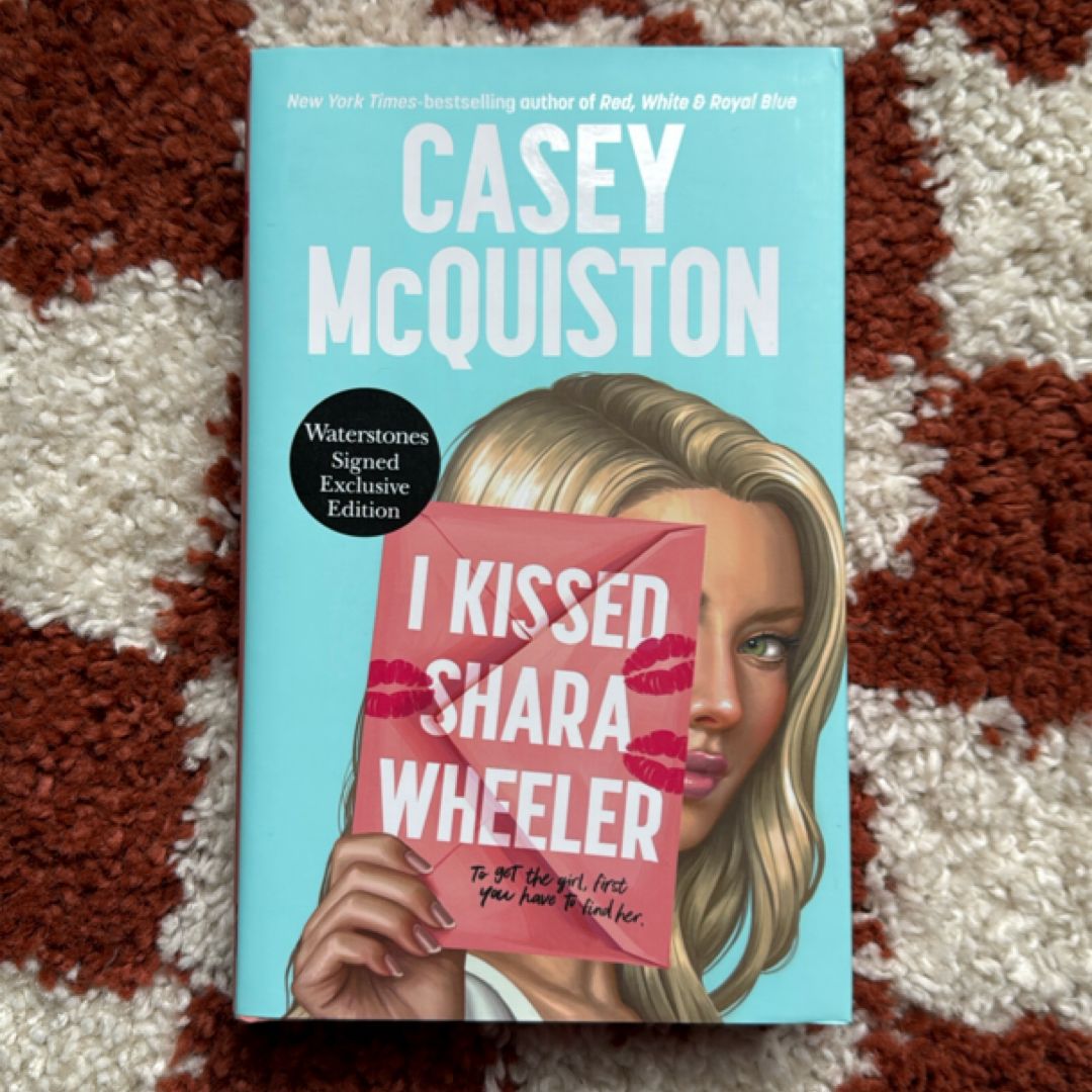 I Kissed Shara Wheeler - Waterstones Signed Exclusive Edition
