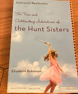 The True and Outstanding Adventures of the Hunt Sisters 