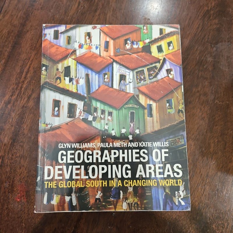 The Geographies of Developing Areas by Paula Williams, Glyn Williams ...