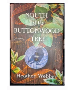 South of the Buttonwood Tree by Heather Webber Hardcover