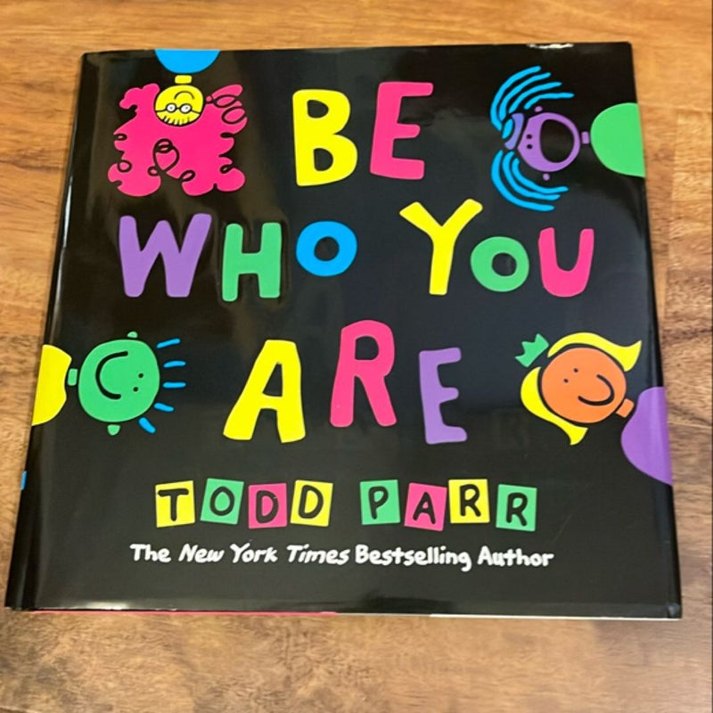 Be Who You Are