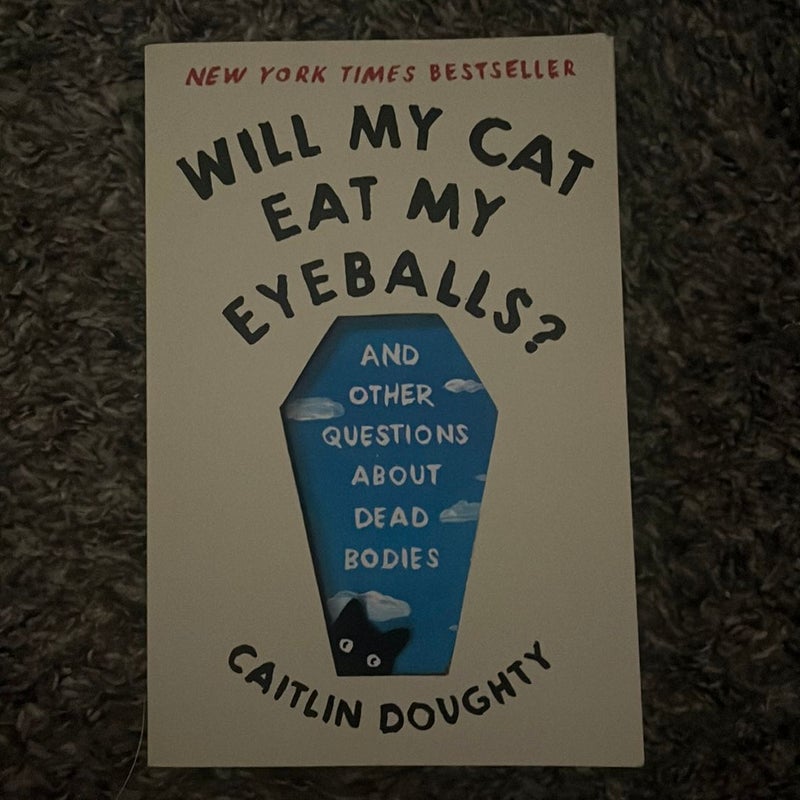 Will My Cat Eat My Eyeballs?