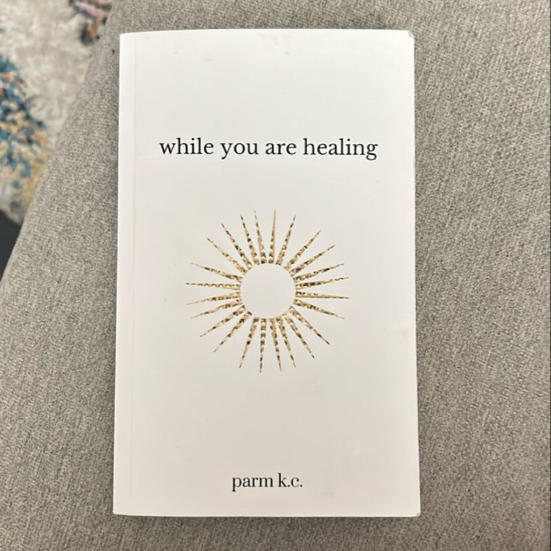 While You Are Healing