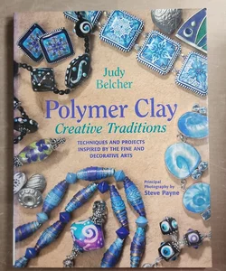 Polymer Clay Creative Traditions
