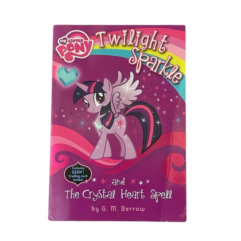 My Little Pony: Twilight Sparkle and the Crystal Heart Spell