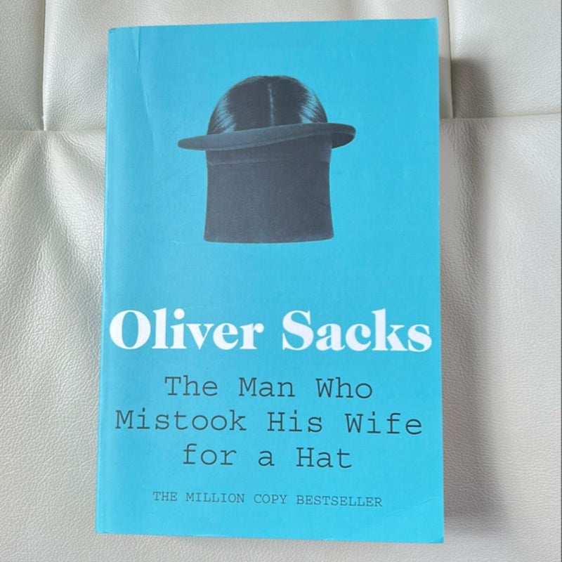 The Man Who Mistook His Wife for a Hat