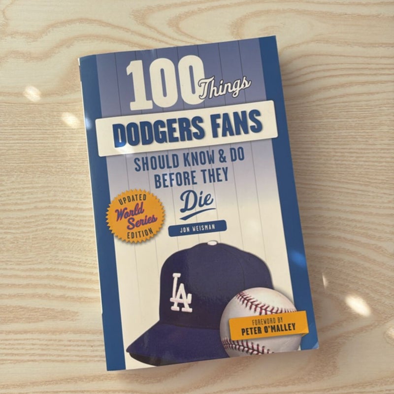 100 Things Dodgers Fans Should Know and Do Before They Die