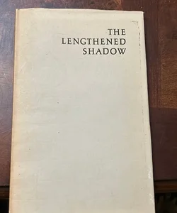 The Lengthened Shadow 