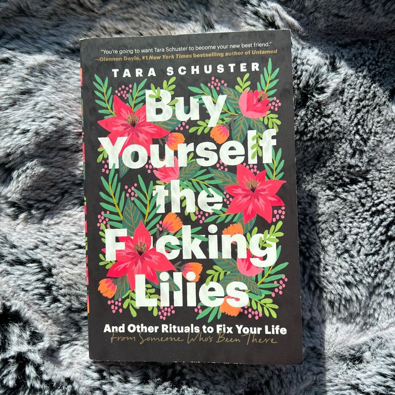 Buy Yourself the F*cking Lilies