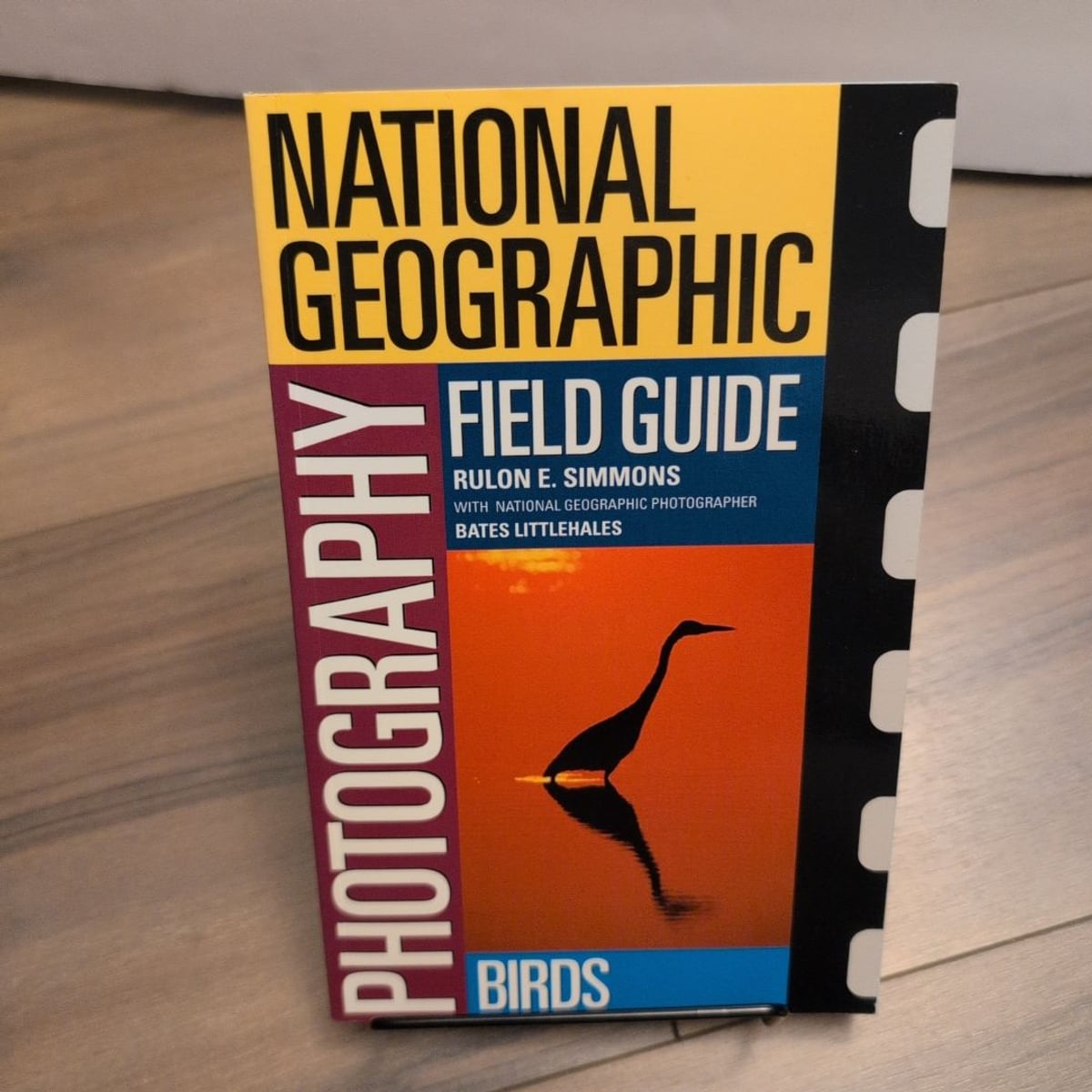 National Geographic Photography Field Guide: Birds by Rulon Simmons ...