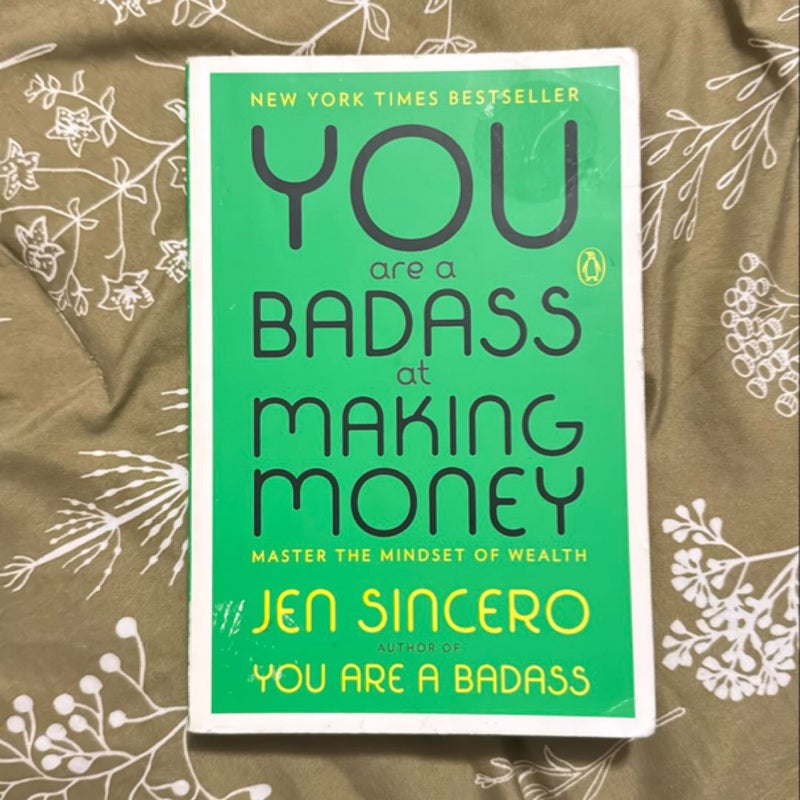 You Are a Badass at Making Money