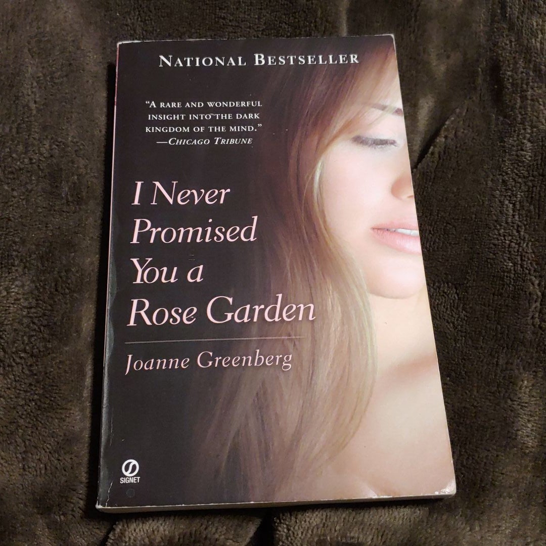 I Never Promised You a Rose Garden