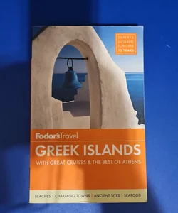 Fodor's Travel GREEK ISLANDS (with great cruises and the best of ATHENS)