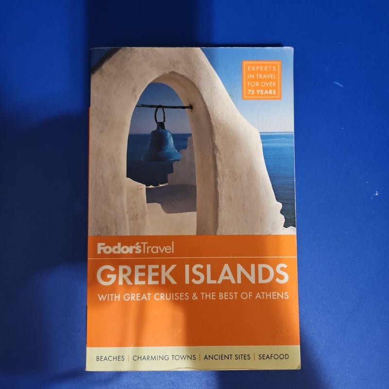 Fodor's Travel GREEK ISLANDS (with great cruises and the best of ATHENS)