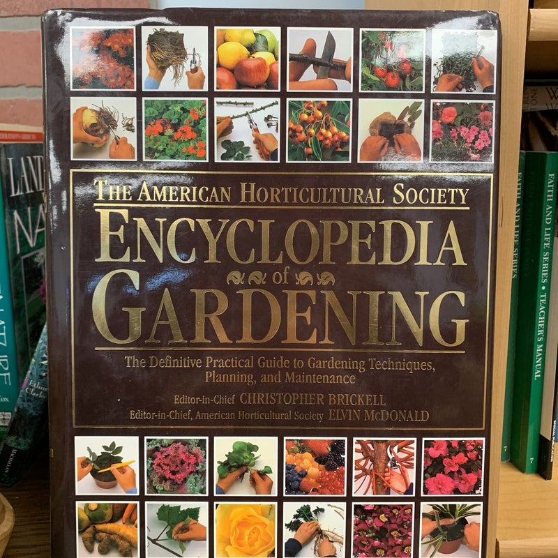 The American Horticultural Society Encyclopedia of Gardening