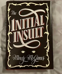 Signed: The Initial Insult 