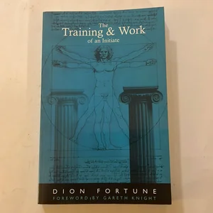 The Training and Work of an Initiate