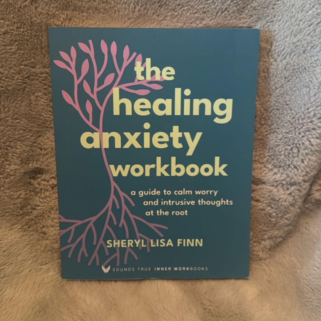 The Healing Anxiety Workbook
