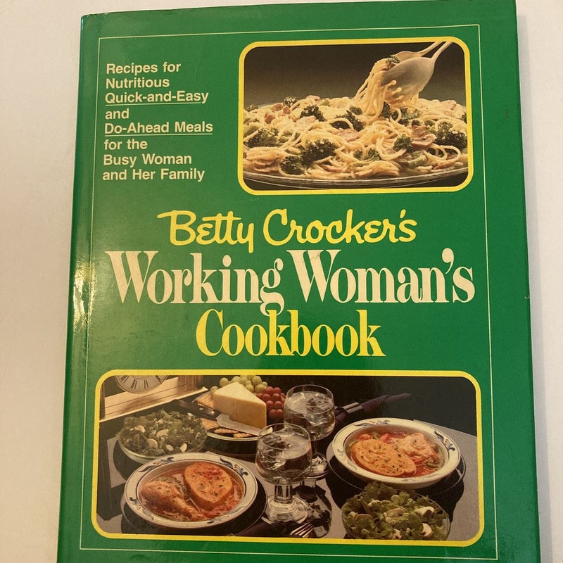 Betty crockers working woman’s cookbook