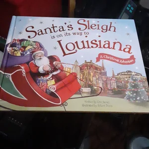 Santa's Sleigh Is on Its Way to Louisiana