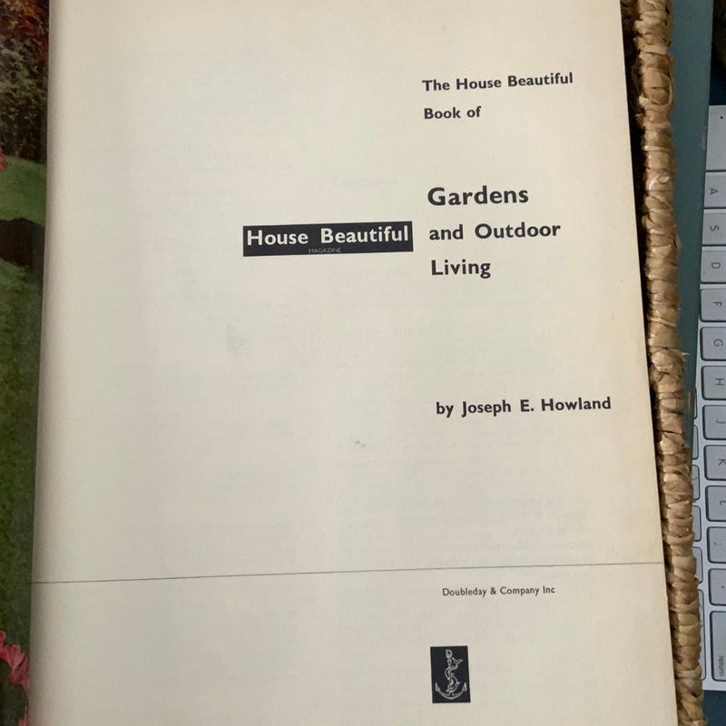 THE HOUSE BEAUTIFUL BOOK OF GARDENS AND OUTDOOR LIVING