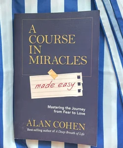 A Course in Miracles Made Easy