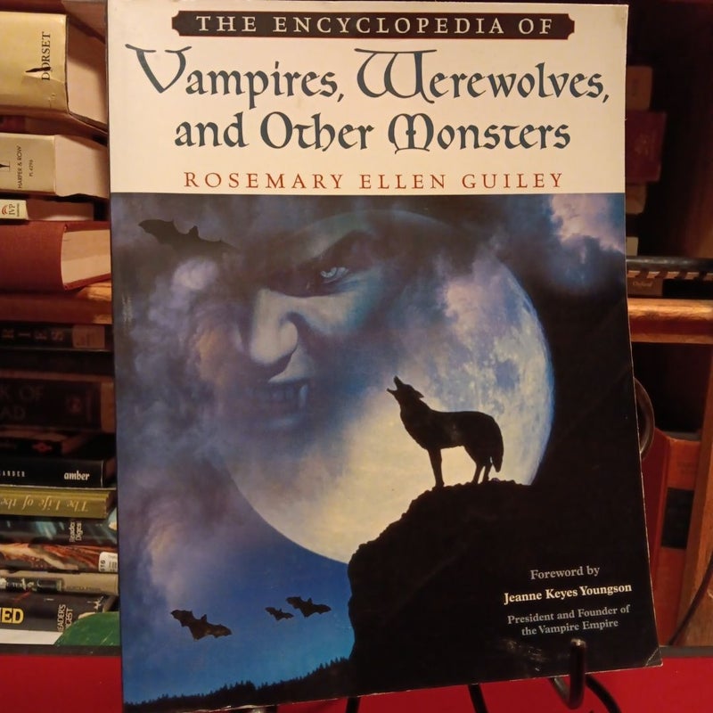 The Encyclopedia of Vampires, Werewolves, and Other Monsters