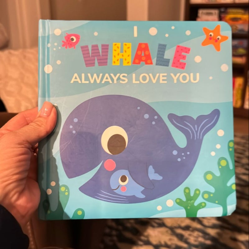 I Whale Always Love You