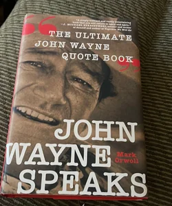 John Wayne Speaks