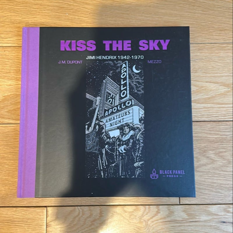 Kiss the Sky: Jimi Hendrix 1942-1970