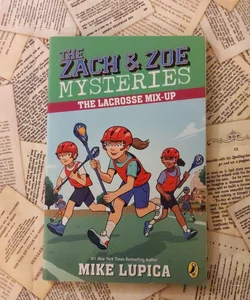 The Zach & Zoe Mysteries: The Lacrosse Mix-Up