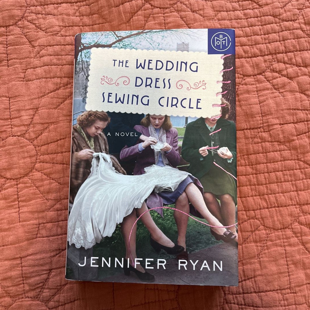 The Wedding Dress Sewing Circle by Jennifer Ryan Hardcover