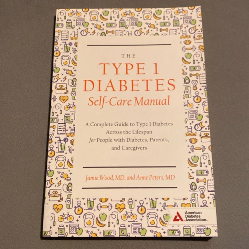 The Type 1 Diabetes Self-Care Manual