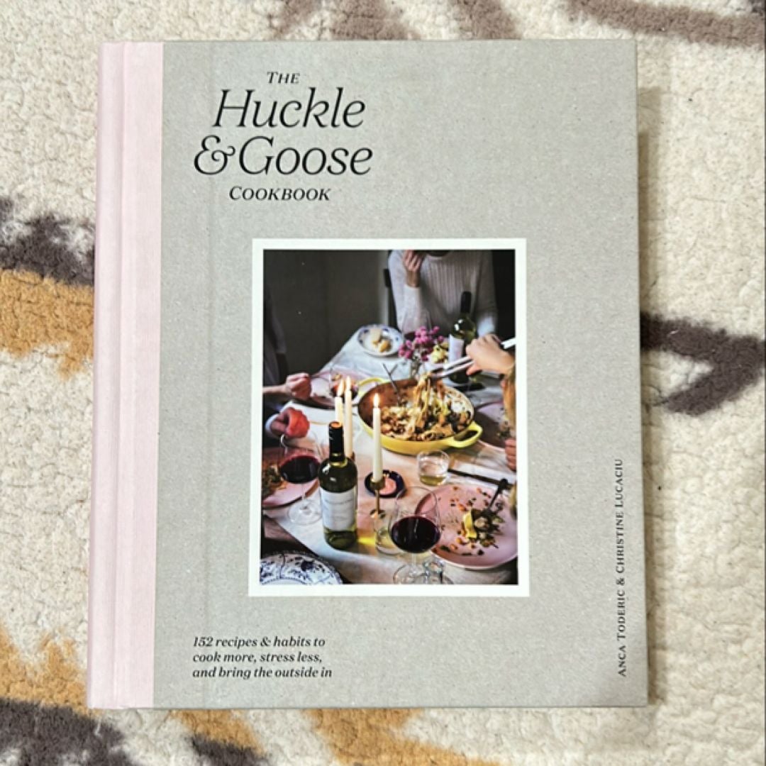 The Huckle and Goose Cookbook