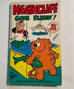 Heathcliff Gone Fishin !