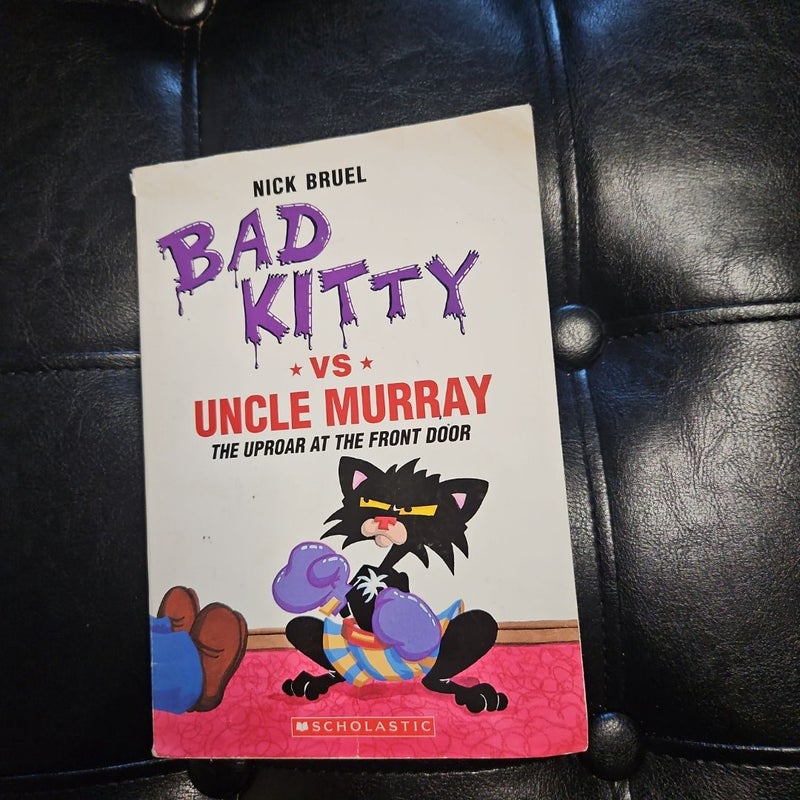 Bad Kitty vs Uncle Murray The Uproar at The Gront Door