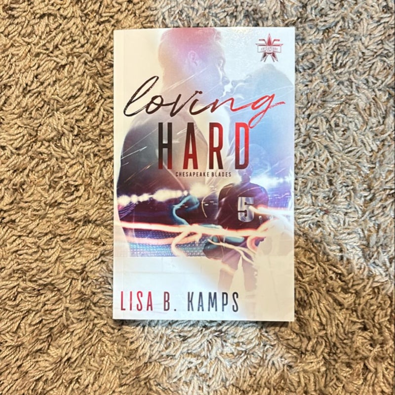 Loving Hard (Signed)