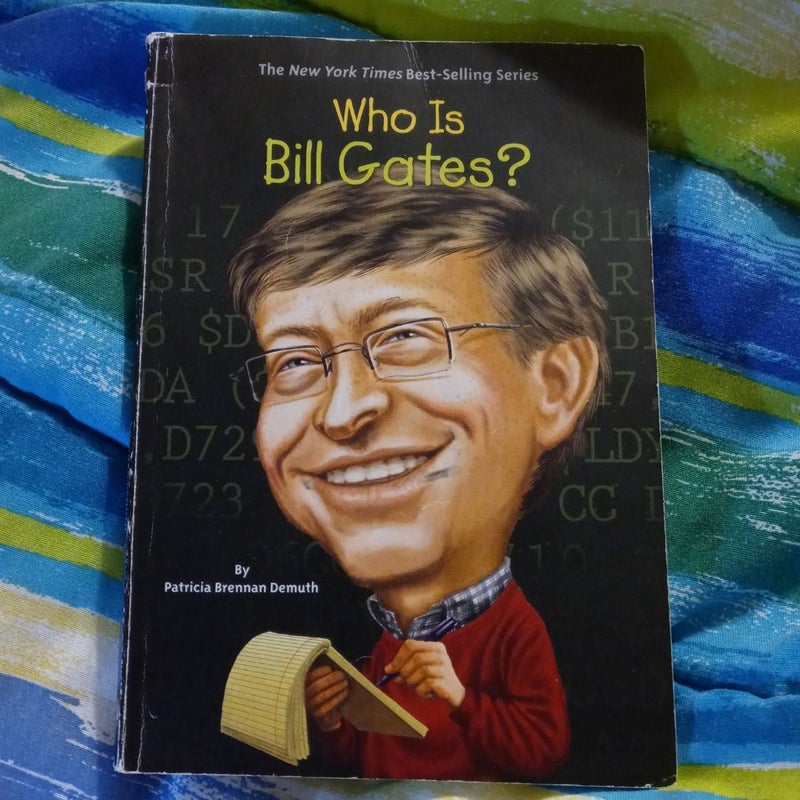 Who is bill gates by patricia brennan demuth who hq